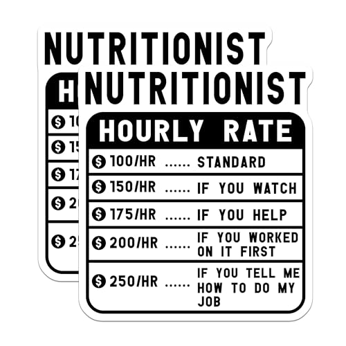 (2 Pack) Nutritionist Hourly Rate Stickers - Funny Nutrition Joke Stickers - Nutritionist Rate Chart Stickers - 5" On Longest Side - Sticks to Smooth Flat Surfaces - Made in USA - BMCS5005