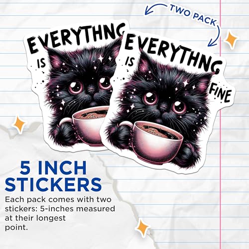 (2 Pack) Everything is Fine Cat Stickers - Cute Cat Coffee Stickers - Funny Cat Meme Stickers - 5" On Longest Side - Sticks to Smooth Flat Surfaces - Made in USA - BMCS4597