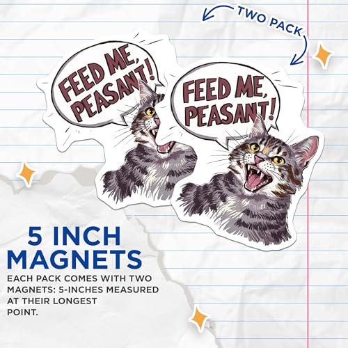 (2 Pack) Feed Me Peasant Magnets Magnets - Funny Cat Quote - Humorous Fridge Decor - 5" On Longest Side - Made in USA - Sticks to Refrigerators & Metal Surfaces - MAG8746