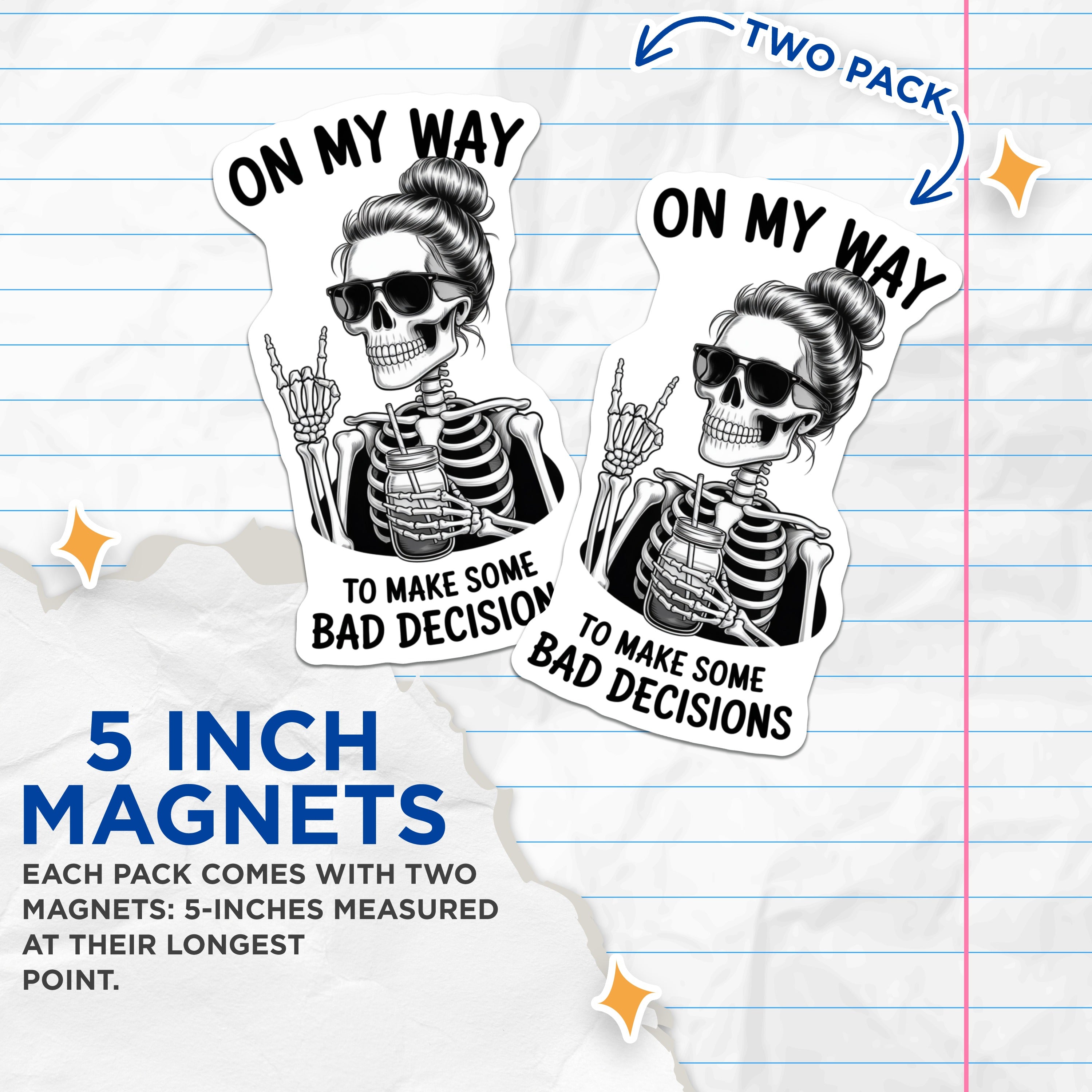 (2 Pack) Sassy Skeleton Magnets - Bad Decisions Quote - Funny Refrigerator Decor - Messy Bun Skull Art - 5 Inches On Longest Side - Thick Durable Magnet - Made in USA - MAG36848