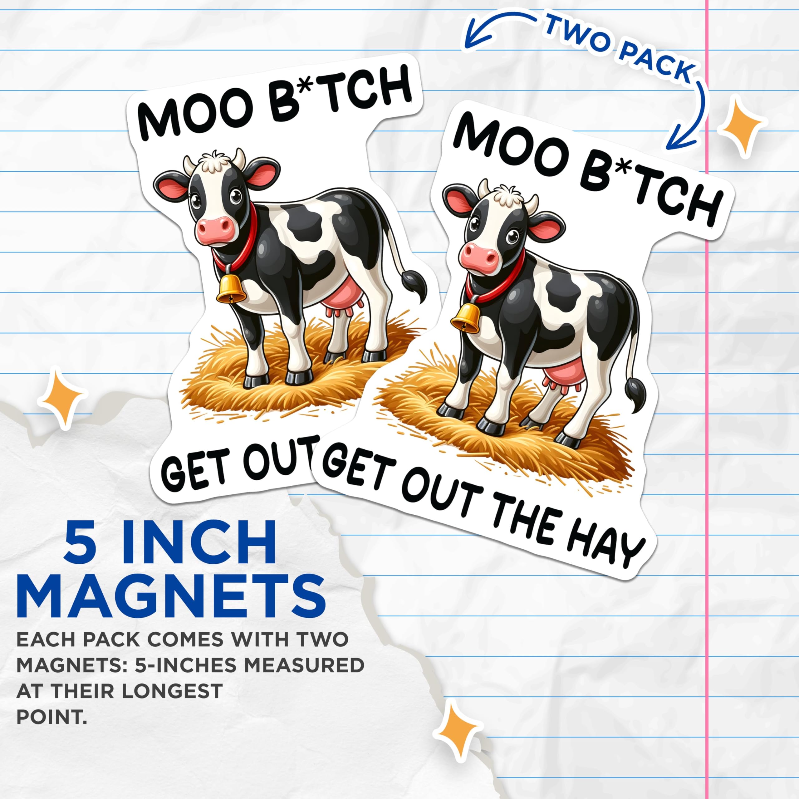 (2 Pack) Moo B*Itch Get Out The Hay Magnets - Funny Cow Design - Farmhouse Kitchen Decor - 5" On Longest Side - for Cars, Fridges, Toolboxes - Made in USA - MAG5648