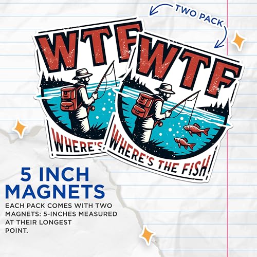 (2 Pack) WTF Where's The Fish Magnets - Funny Fishing Quote Magnets - Humorous Angler Magnets for Fish Lovers- 5" On Longest Side - for Fridges, Toolboxes, Cars - Made in USA - MAG2614
