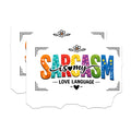 (2 Pack) Sarcasm Love Language Magnets - Funny Refrigerator Quote - Witty Kitchen Locker Decor - 5 Inches On Longest Side - Thick Durable Magnet - Made in USA - MAG20601