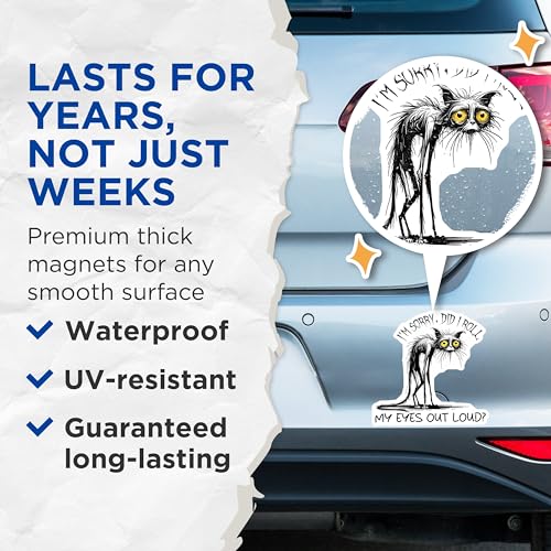 (2 Pack) Funny Cat Magnets - I'm Sorry Did I Roll My Eyes Out Loud - Quirky Cat Art - 5" On Longest Side - for Cars, Fridges, Toolboxes - Made in USA - MAG7334