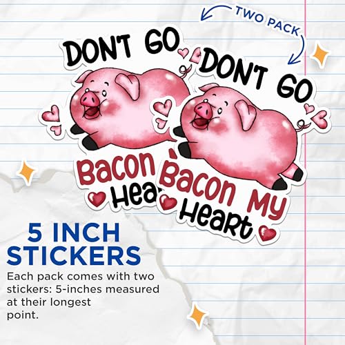 (2 Pack) Funny Pig Stickers - Don't Go Bacon My Heart Stickers - Cute Animal Lover Stickers - 5" On Longest Side - Sticks to Any Smooth Flat Surface - Made in USA - BMCS2898