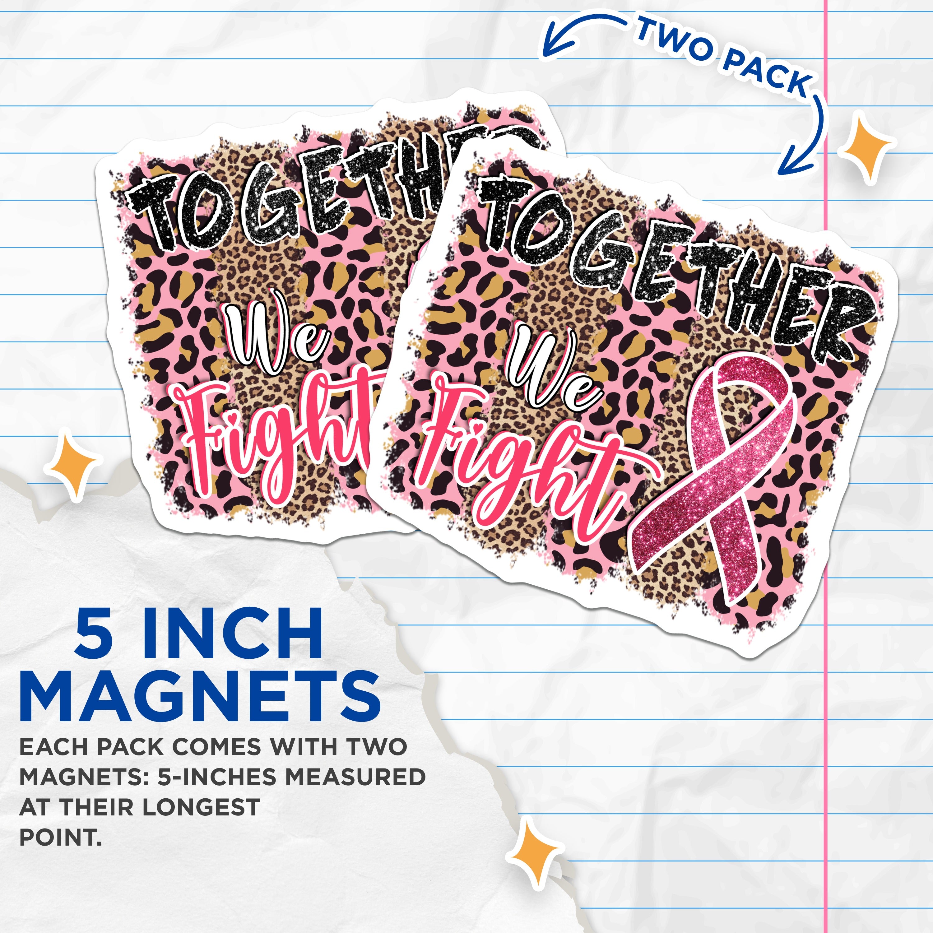 (2 Pack) Breast Cancer Awareness Magnets - Together We Fight - Pink Ribbon Survivor Support - 5 Inches On Longest Side - Thick Durable Magnet - Made in USA - MAG36125