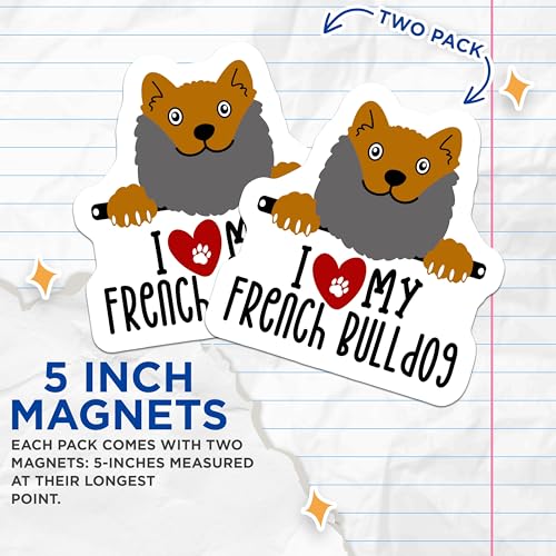 (2 Pack) I Love My French Bulldog Magnets - Cute Dog Car - Pet Lovers Car - French Bulldog - 5" On Longest Side - for Cars, Fridges, Toolboxes - Made in USA - MAG4305