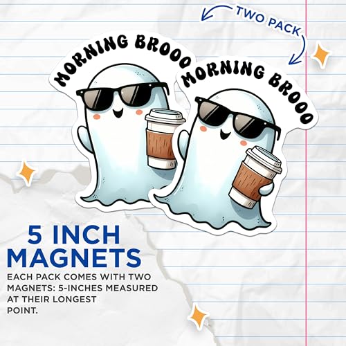 (2 Pack) Morning Brooo Funny Ghost Magnets - Halloween Coffee Magnets - Spooky Morning Decor Magnets - 5" On Longest Side - for Cars, Refrigerators, Toolboxes, Lockers - Made in USA BMCS3292