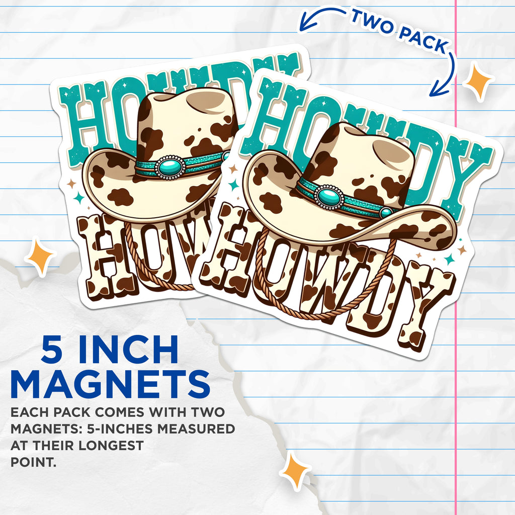(2 Pack) Howdy Cowboy Hat Magnets - Western Ranch Decor - Cow Print Fridge Accent - Country Style Aesthetic - 5 Inches On Longest Side - Thick Durable Magnet - Made in USA - MAG37088