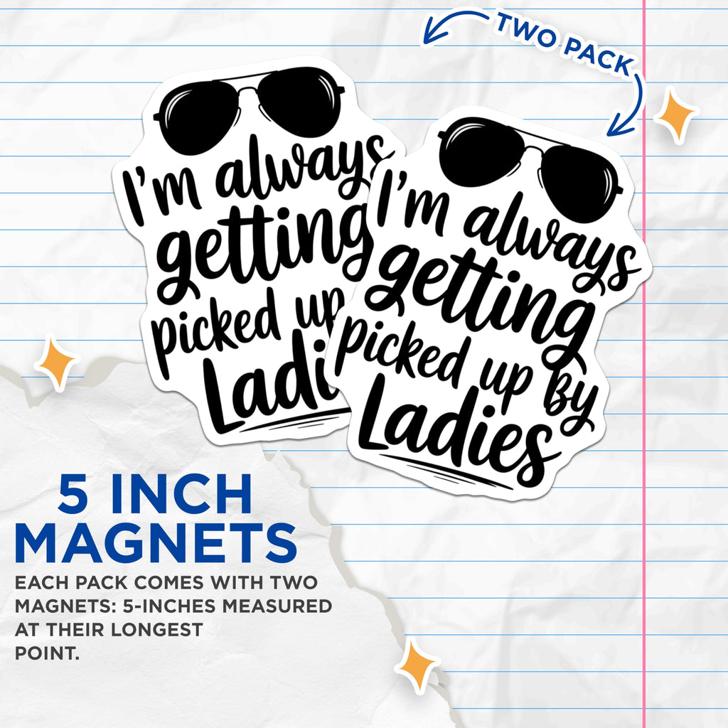 (2 Pack) Ladies Man Magnets - Humorous Quote Sayings - Refrigerator Locker Decor - 5 Inches On Longest Side - Thick Durable Magnet - Made in USA - MAG21214