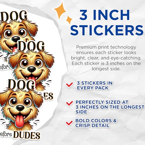 (3 Pack) Dog Before Dudes Decals - Funny Dog Lover - Laptop Decal - 3 Inches On Longest Side - Easy Peel & Apply - Made in USA - 3MCS1612