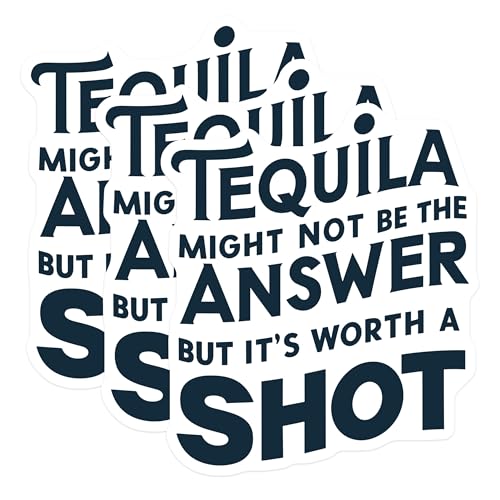 (3 Pack) Tequila Answer Decals - Funny Drinking Quote - Laptop Decal - 3 Inches On Longest Side - Easy Peel & Apply - Made in USA - 3MCS4358