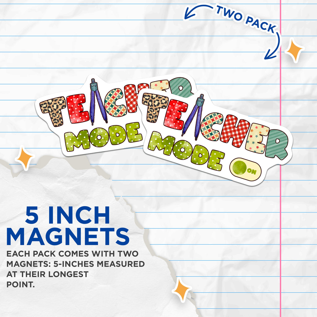 (2 Pack) Teacher Mode On Magnets - Educator Appreciation - School Staff Supplies - 5 Inches On Longest Side - Thick Durable Magnet - Made in USA - MAG37928