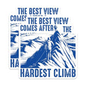 (2 Pack) Best View After Hardest Climb Stickers - Inspirational Quote Stickers - Motivational Outdoor Stickers - 5" On Longest Side - Sticks to Smooth Flat Surfaces - Made in USA - BMCS5790