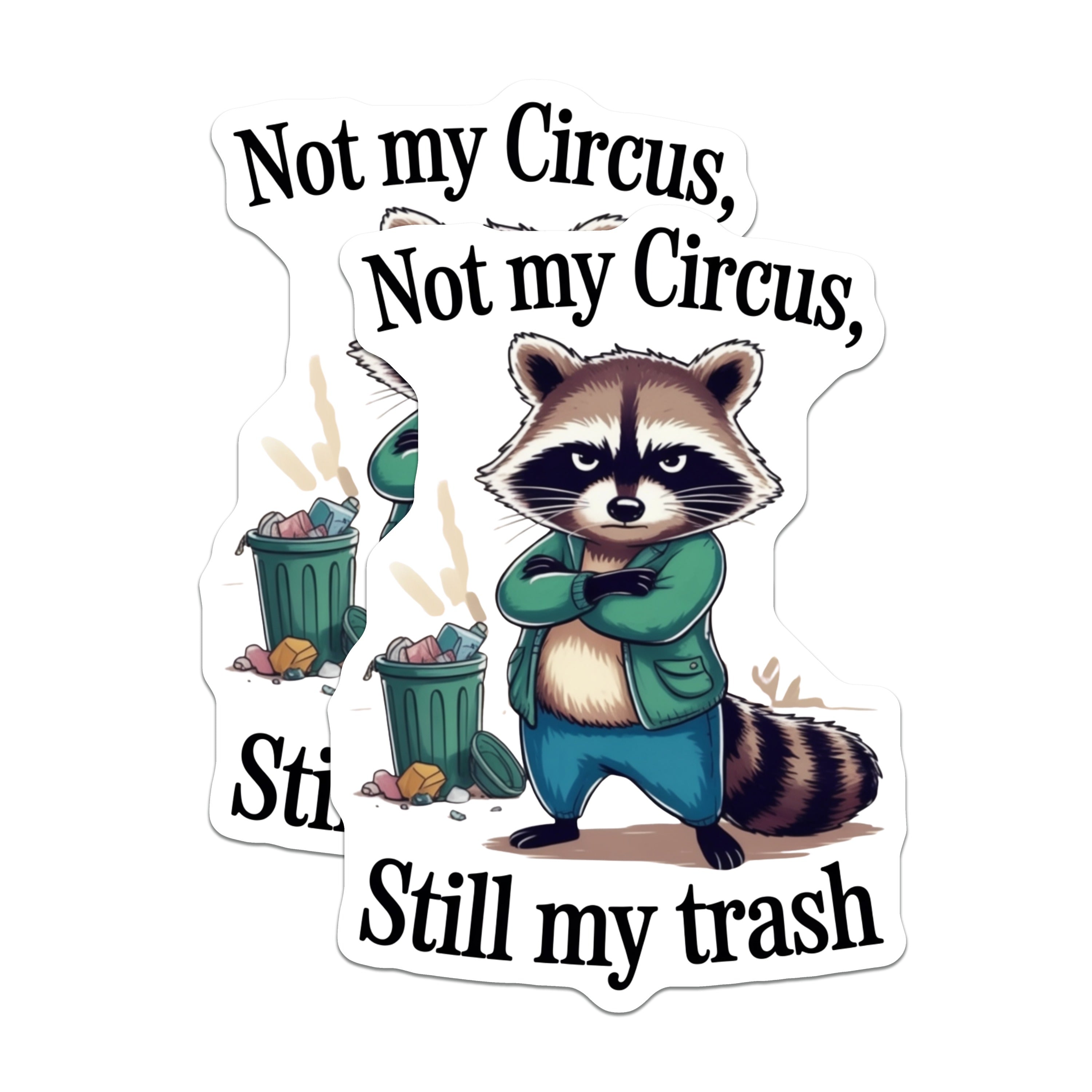 (2 Pack) Not My Circus Still My Trash Magnets - Funny Raccoon Quote - Sarcastic Humor Refrigerator Decor - Quirky Animal Art - 5 Inches On Longest Side - Thick Durable Magnet - Made in USA - MAG39210