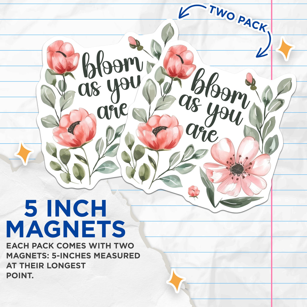 (2 Pack) Bloom As You are Magnets - Positive Affirmation Decor - Watercolor Flower Art - 5 Inches On Longest Side - Thick Durable Magnet - Made in USA - MAG38575