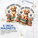(2 Pack) Zero Woofs Given Magnets - Funny Dog Magnets - Cute Puppy Magnets - Pet Lover Magnets - 5" On Longest Side - for Cars, Fridges, Toolboxes - Made in USA - MAG4578