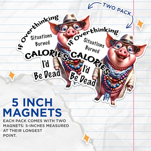 (2 Pack) Funny Pig Magnets - Overthinking Situations Burning Calories Magnets - Quirky Animal Magnets for Refrigerator- 5" On Longest Side - for Fridges, Toolboxes, Cars - Made in USA - MAG2928