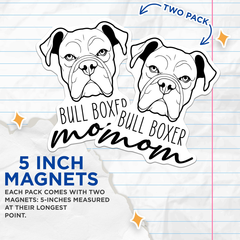 (2 Pack) Bull Boxer Mom Magnets - Boxer Dog Owner - Dog Breed Decor - Pet Parent Accessory - 5 Inches On Longest Side - Thick Durable Magnet - Made in USA - MAG27016