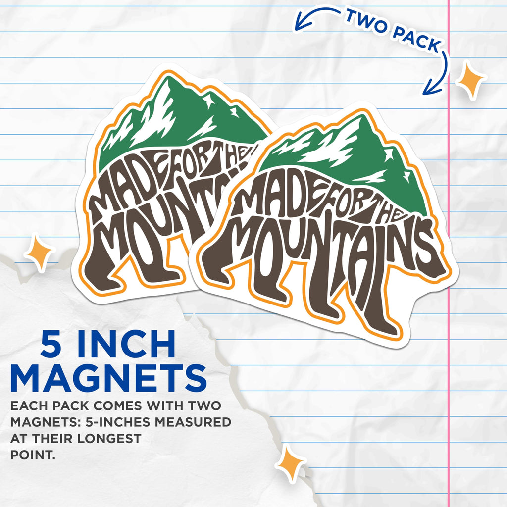 (2 Pack) Mountain Adventure Magnets - Made for Mountains Design - Outdoorsy Home Decor - 5" On Longest Side - Premium Magnet - for Cars, Refrigerators, Toolboxes, Lockers - Made in USA - MAG18648