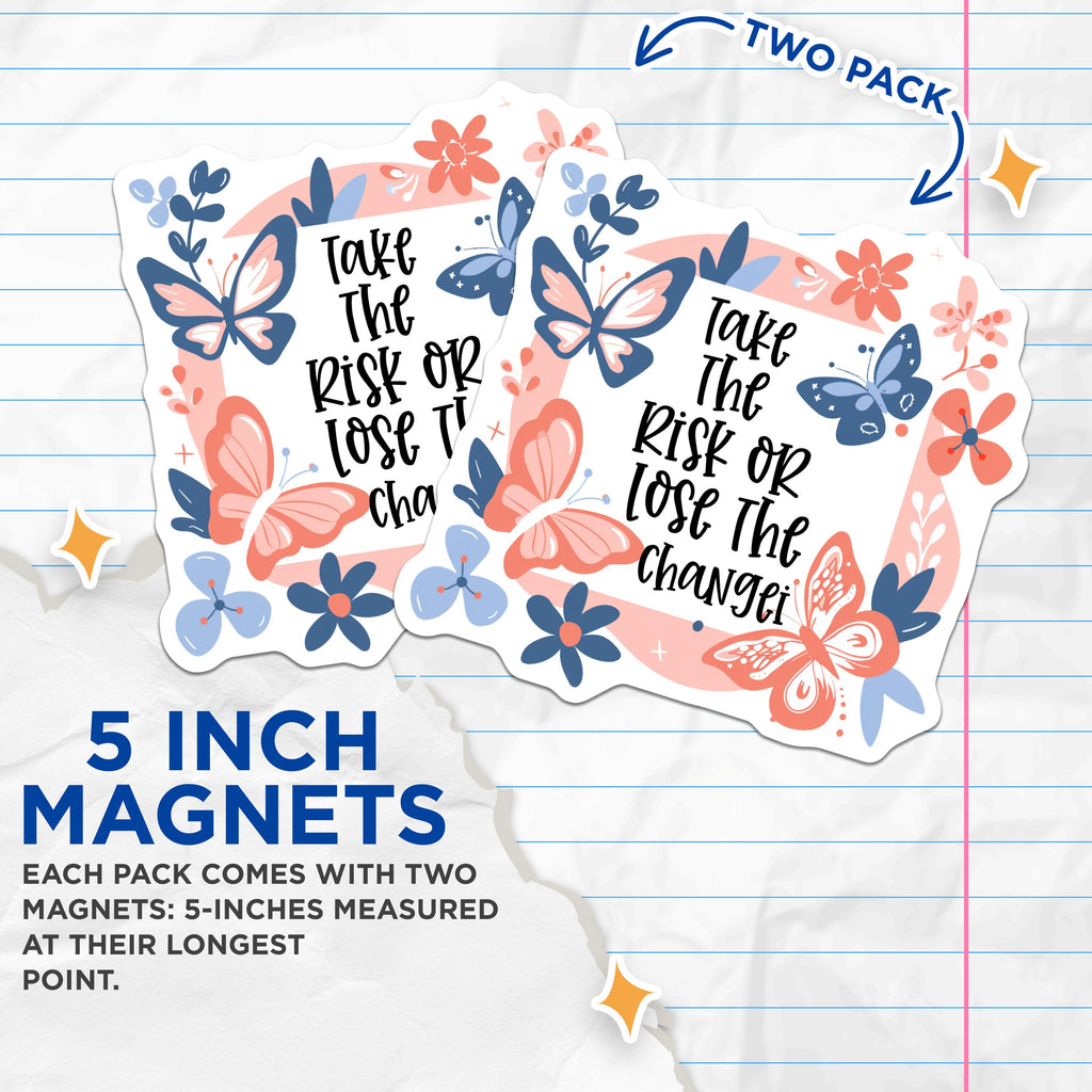 (2 Pack) Inspirational Quote Magnets - Take The Risk Motivation - Butterfly Floral Refrigerator Locker Magnets - 5 Inches On Longest Side - Thick Durable Magnet - Made in USA - MAG37341