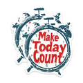 (2 Pack) Make Today Count Magnets - Motivational Alarm Clock - Inspirational Quote Decor - 5 Inches On Longest Side - Thick Durable Magnet - Made in USA - MAG19784