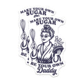 (2 Pack) Make Your Own Sugar Magnets - Be Your Own Daddy - Retro Woman Art - Independent Feminist Kitchen Decor - 5 Inches On Longest Side - Thick Durable Magnet - Made in USA - MAG38410