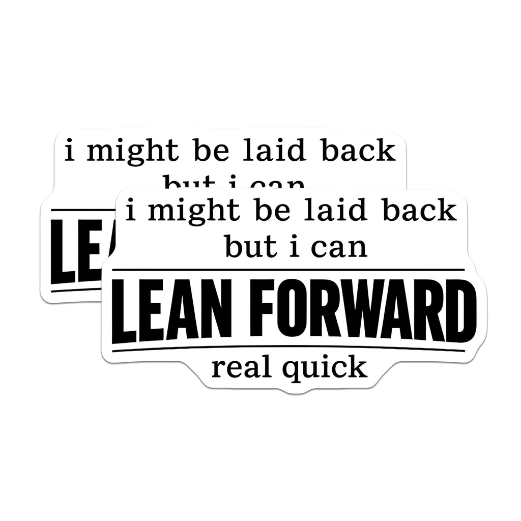 (2 Pack) Lean Forward Magnets - Sarcastic Quote Decor - Humorous Refrigerator Magnet - Funny Motivational Statement - 5 Inches On Longest Side - Thick Durable Magnet - Made in USA - MAG21108