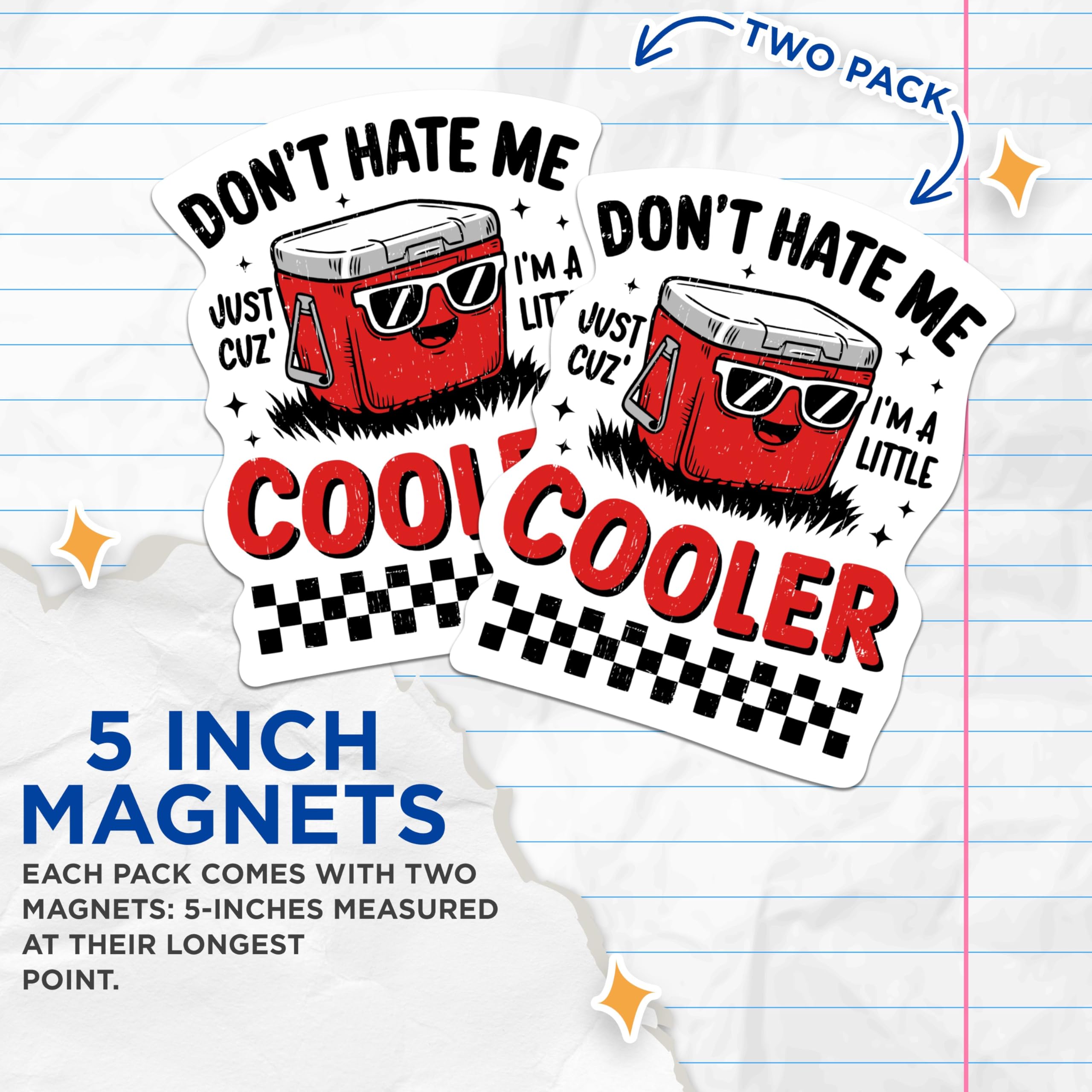 (2 Pack) Don't Hate Me Just Cuz I'm A Little Cooler Magnets - Funny Hilarious Magnets - 5 Inches On Longest Side - Premium Magnet - for Cars, Refrigerators, Toolboxes - Made in USA - MAG2224