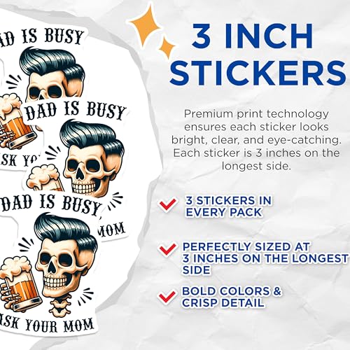 (3 Pack) Dad is Busy Decals - Funny Skeleton Decal - Ask Your Mom Sticker - 3 Inches On Longest Side - Easy Peel & Apply - Made in USA - 3MCS6233