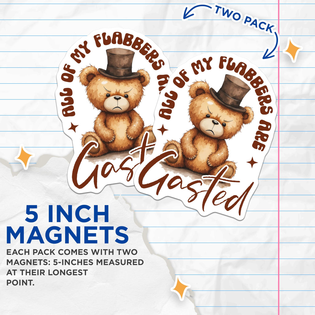 (2 Pack) All of My Flabbers are Gasted Magnets - Cute Bear Magnets - Funny Quote Magnets - 5" On Longest Side - for Cars, Fridges, Toolboxes - Made in USA - MAG4240