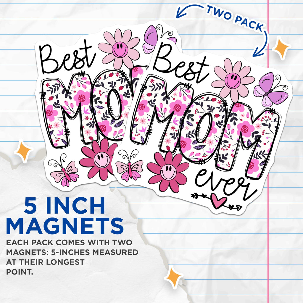 (2 Pack) Best Mom Ever Magnets - Floral Mother Appreciation - Butterfly Flower Design - Refrigerator Decor - Mom Love - 5 Inches On Longest Side - Thick Durable Magnet - Made in USA - MAG21727