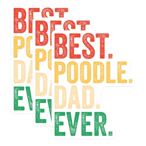 (3 Pack) Poodle Dad Decals - Best Dad Ever - Laptop Decal - 3 Inches On Longest Side - Easy Peel & Apply - Made in USA - 3MCS4034