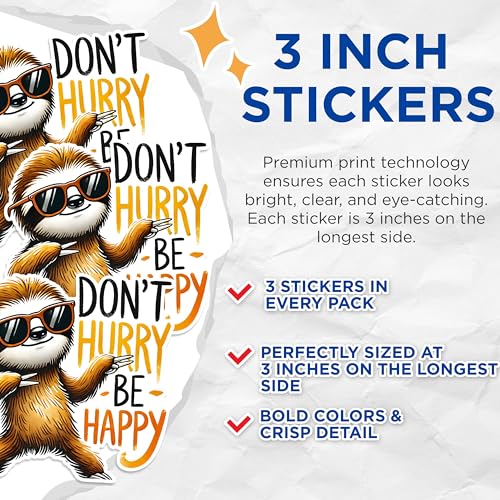 (3 Pack) Funny Sloth Decals - Don't Hurry Be Happy - Laptop Decal - 3 Inches On Longest Side - Easy Peel & Apply - Made in USA - 3MCS1553