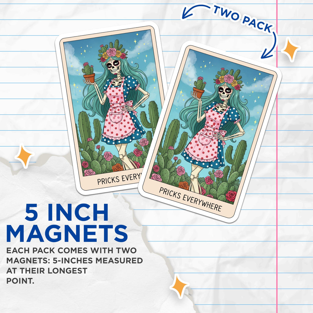 (2 Pack) Pricks Everywhere Magnets - Skeleton Cactus Lady - Funny Kitchen Decor - 5" On Longest Side - Premium Magnet - for Cars, Refrigerators, Toolboxes, Lockers - Made in USA - MAG15912