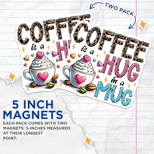 (2 Pack) Coffee Magnets - Hug in a Mug - Cute Cafe Decor - Fun Kitchen Decor - Coffee Enthusiasts - 5" On Longest Side - for Cars, Fridges, Toolboxes - Made in USA - MAG7531