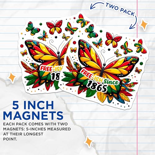 (2 Pack) Free-Ish Since 1865 Magnets - Colorful Butterfly Design - Juneteenth Celebration - 5" On Longest Side - for Cars, Fridges, Toolboxes - Made in USA - MAG735