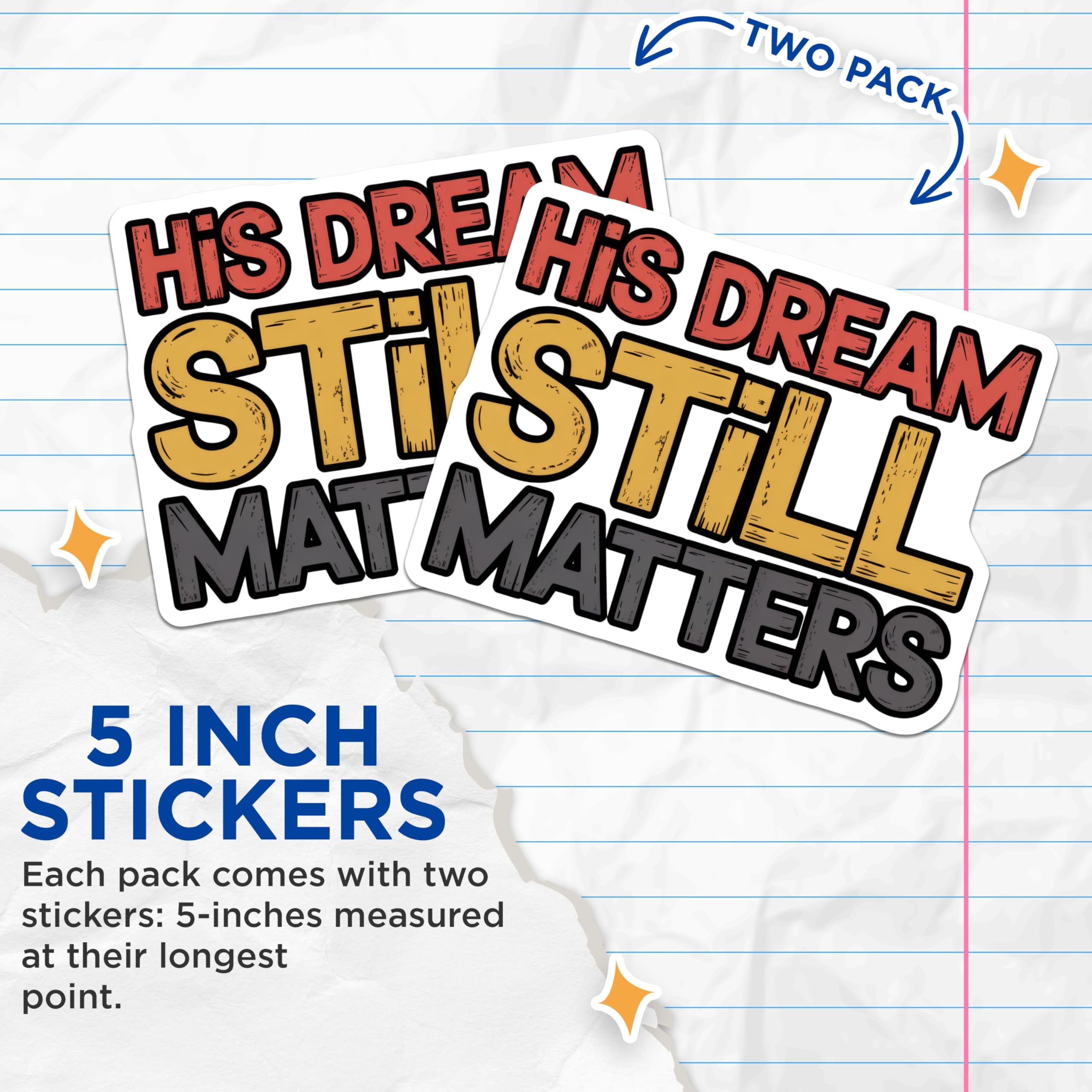 (2 Pack) His Dream Still Matters Stickers - Inspirational Quote Sticker - Motivational Stickers - 5" On Longest Side - Sticks to Smooth Flat Surfaces - Made in USA - BMCS15216