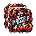 (2 Pack) Impossible Until Done Magnets - Motivational Quote Decor - Inspirational Fire Art for Goals - 5 Inches On Longest Side - Thick Durable Magnet - Made in USA - MAG20125