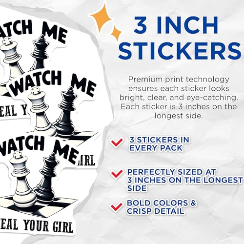 (3 Pack) Chess Decals - Watch Me Steal Your Girl - Laptop Decals - 3 Inches On Longest Side - Easy Peel & Apply - Made in USA - 3MCS1964