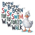 (3 Pack) Funny Duck Decals - Born to Swim Forced to Walk - Laptop Decals - 3 Inches On Longest Side - Easy Peel & Apply - Made in USA - 3MCS7311