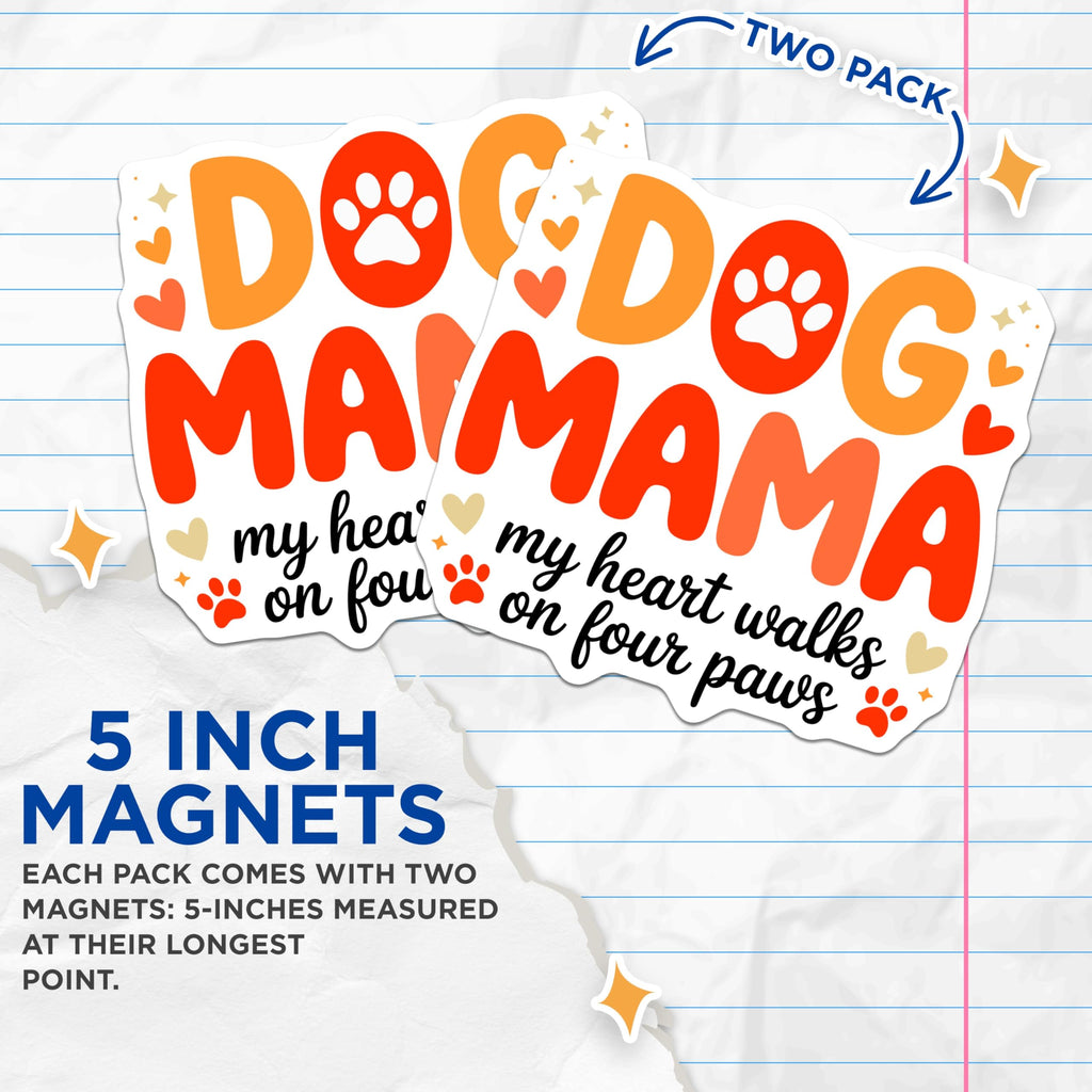 (2 Pack) Dog Mama Magnets - My Heart Walks on Four Paws - Pet Parent Kitchen Fridge Accessory - 5 Inches On Longest Side - Thick Durable Magnet - Made in USA - MAG25959