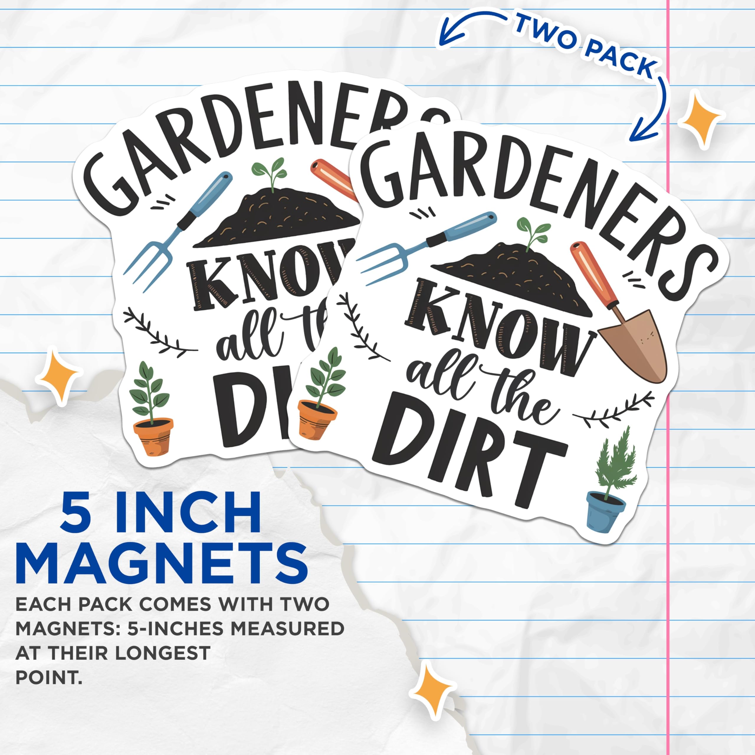 (2 Pack) Gardeners Know Dirt Magnets - Gardening Quote - Plant Lover Home Decor - 5" On Longest Side - Premium Magnet - for Cars, Refrigerators, Toolboxes, Lockers - Made in USA - MAG17883