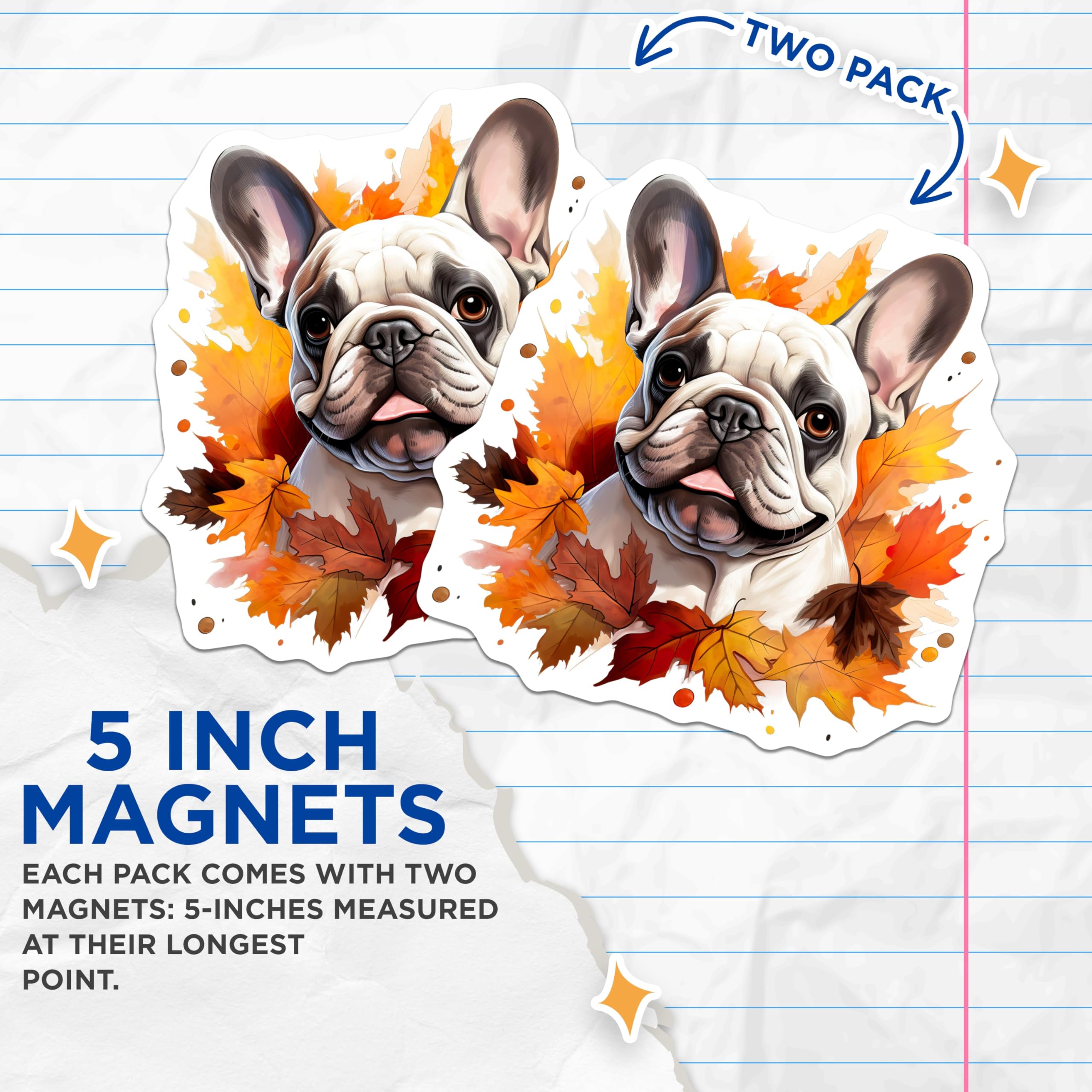 (2 Pack) French Bulldog Magnets - Happy Fall Dog Decor - Autumn Pet Lover Fridge Accessory - Dog Mom Autumn Decor - 5 Inches On Longest Side - Thick Durable Magnet - Made in USA - MAG30427