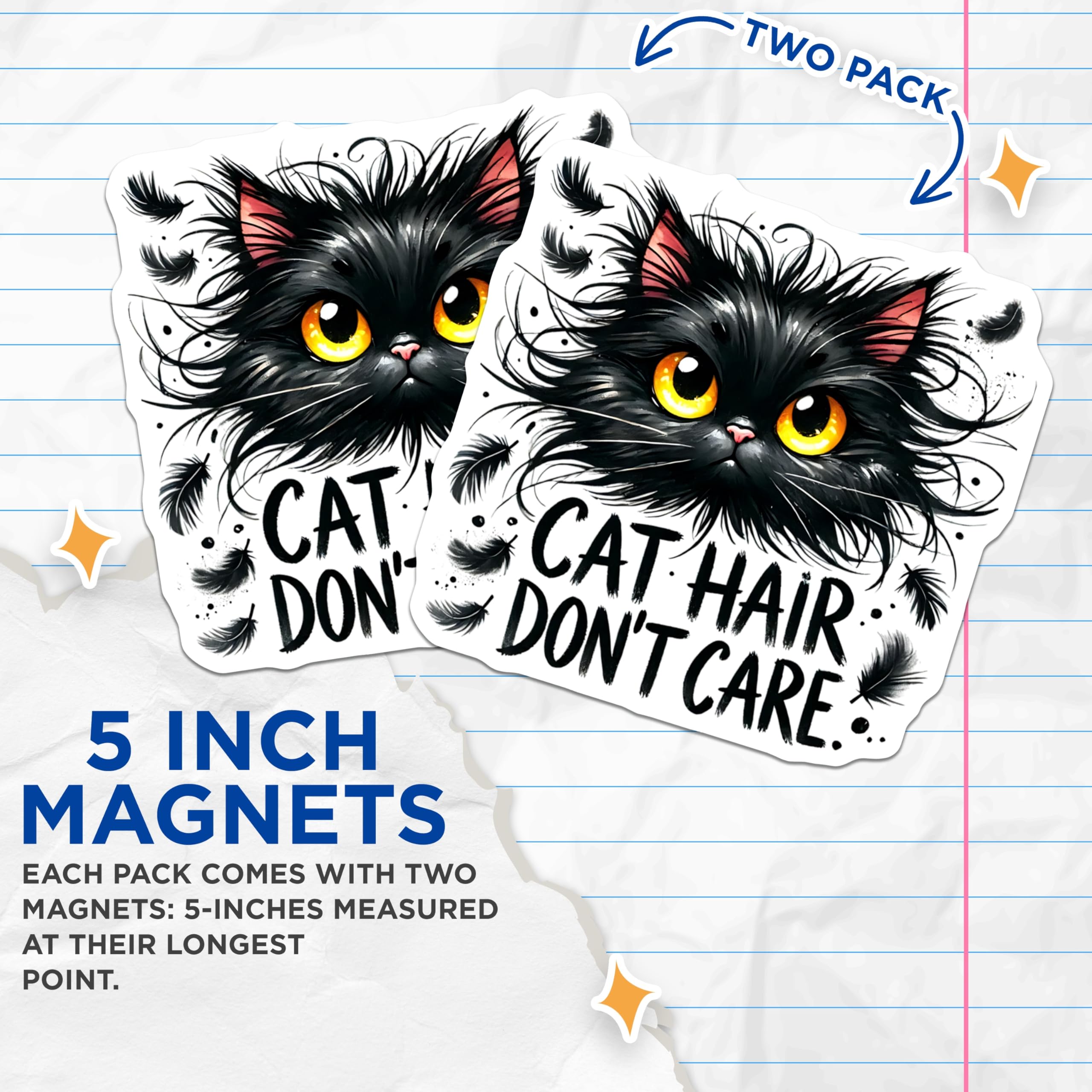 (2 Pack) Cat Hair Dont Care Magnets - Funny Feline - Cute Cat Owner Decor - 5" On Longest Side - Premium Magnet - for Cars, Refrigerators, Toolboxes, Lockers - Made in USA - MAG15780