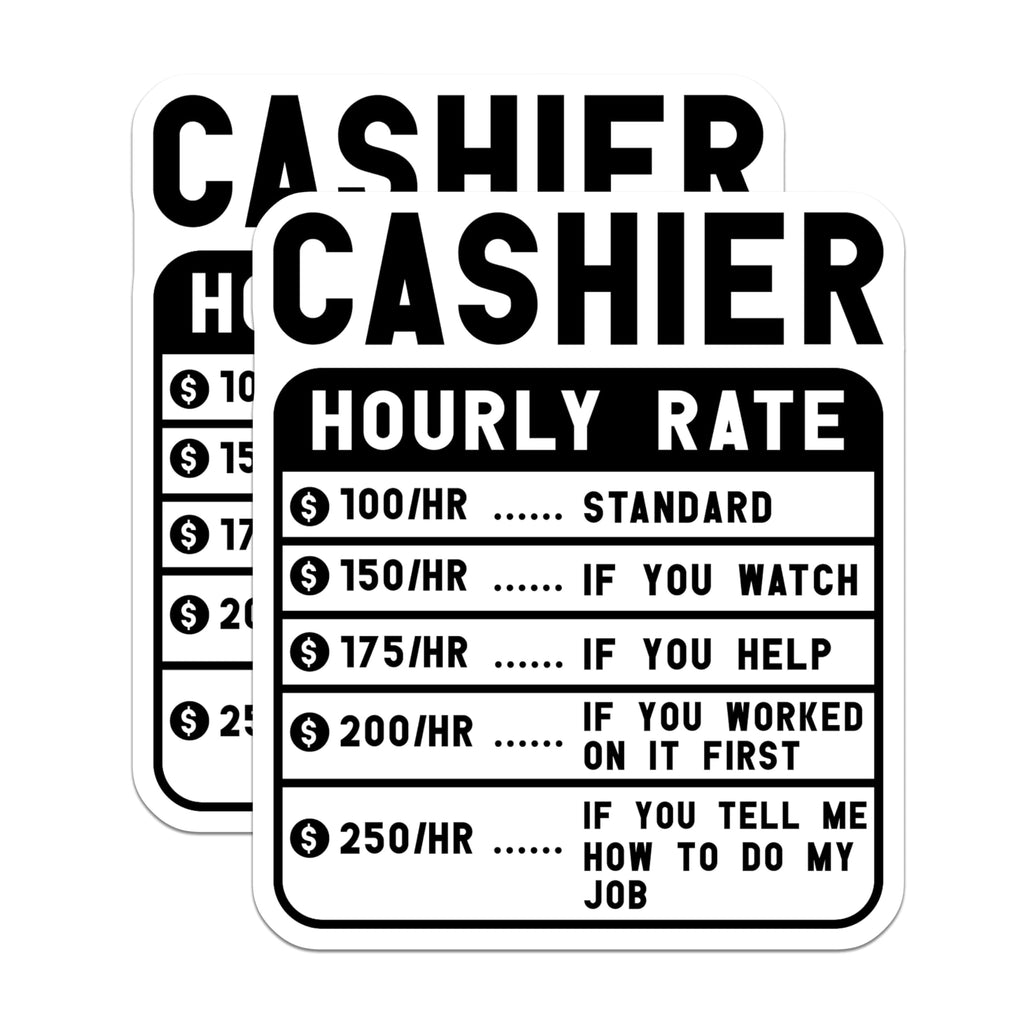 (2 Pack) Cashier Hourly Rate Stickers - Cashier Job Humor Stickers - Funny Work Stickers - 5" On Longest Side - Sticks to Smooth Flat Surfaces - Made in USA - BMCS4928