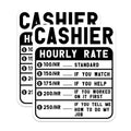 (2 Pack) Cashier Hourly Rate Stickers - Cashier Job Humor Stickers - Funny Work Stickers - 5" On Longest Side - Sticks to Smooth Flat Surfaces - Made in USA - BMCS4928