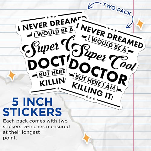 (2 Pack) Funny Cool Doctor Stickers - Inspirational Quote - Medical Professional Sticker Pack - 5" On Longest Side - Sticks to Smooth Flat Surfaces - Made in USA - BMCS6032