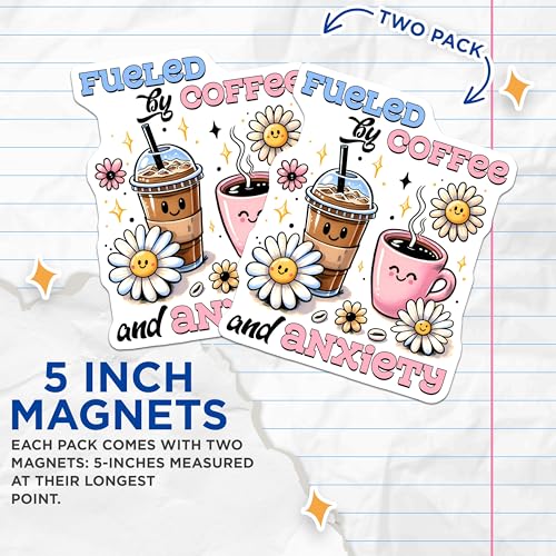 (2 Pack) Fueled by Coffee and Anxiety Magnets - Cute Coffee Lover Decor - Funny Motivational Fridge Accessory - 5" On Longest Side - for Cars, Fridges, Toolboxes - Made in USA - MAG7523