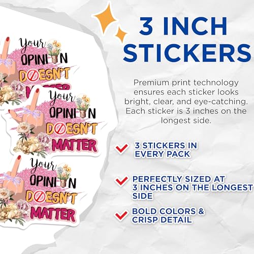 (3 Pack) Sarcastic Quote Decals - Floral Opinion - Funny Laptop Decals - 3 Inches On Longest Side - Easy Peel & Apply - Made in USA - 3MCS7793